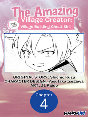 cover image of The Amazing Village Creator: Slow Living with the Village Building Cheat Skill, Chapter 4